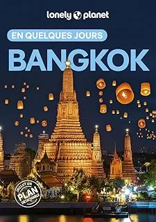 Lonely Planet - Guide Bangkok En quelques jours 2025-2026: Courts séjours, adresses tendances, cartes et promenades à pied