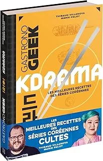 Gastronogeek - Kdrama: Les meilleures recettes des séries coréennes
