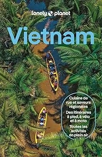 Lonely Planet - Guide Vietnam 2026-2027: Itinéraires, expériences, conseils pratiques