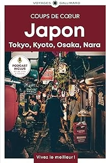 Japon: Tokyo, Kyoto, Osaka, Nara-Guide Coups de coeur